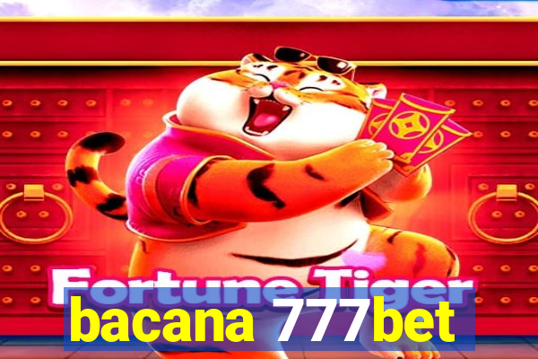 bacana 777bet